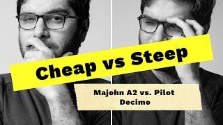 Cheap versus Steep The Majohn A2 vs. The Pilot Decimo