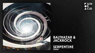 Balthazar & JackRock - Serpentine [FOA169]