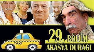 AKASYA DURAĞI 29. BÖLÜM