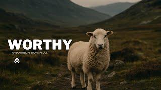 Worthy Spontaneous Instrumental Worship | Fundo Musical para Oração