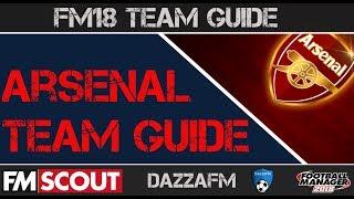 FM18 | Arsenal Team Guide | Football Manager 2018