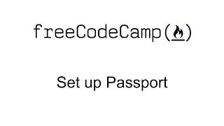 Set up Passport JS - Advanced Node and Express - Quality Assurance Certification - Free Code Camp