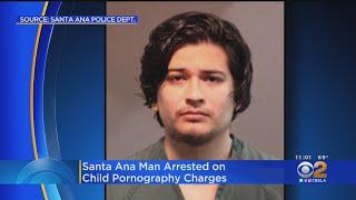 Santa Ana Man Arrested On Child Pornography Charges