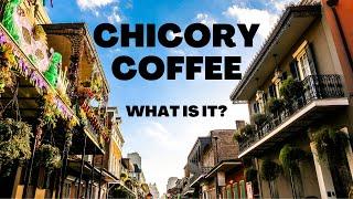 WHAT IS CHICORY COFFEE?  The History, Taste and Adulteration of Our Favorite Drink - CBT 2