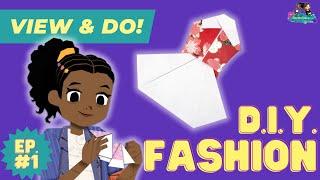 D.I.Y. Fashion  | View & Do! Episode 1 | The Paper Girls Show