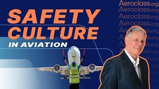 Safety Culture in Aviation | Aeroclass Lessons