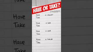 Have or Take? #englishgrammar #englishtips #englishteacher #englishlesson #english #basicenglish