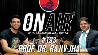 On Air With Sanjay #193 - Dr. Rajiv Jha