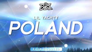 Lil Yachty - Poland [Bass Boosted] "I took the wock to Poland"