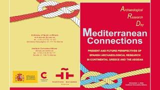 Archaeological Research Day  |  Mediterranean Connections. - 2nd session