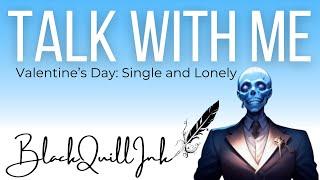 Valentine Day, Single and lonely