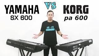 Yamaha SX 600 vs Korg PA 600