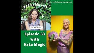 30 years raw with Kate Magic @rawlivinguk