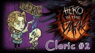 Don't Starve - The Cleric #2 End (Hero in the Dark mod)