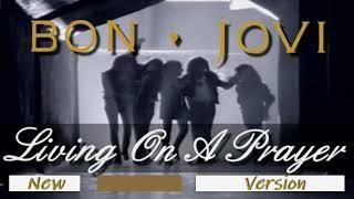 Bon Jovi - Livin' on a prayer  NEW VERSION