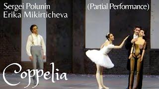 COPPELIA Sergei Polunin, Erika Mikirticheva (1.19.2014) Incomplete