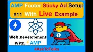 #11 amp sticky footer | amp sticky ads | amp sticky header on scroll |AMP for tutorials |AskToFolks