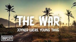 Joyner Lucas - The War (Lyrics) ft. Young Thug