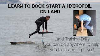 Learn to Dock Start a Hydrofoil– Land Training Drills you can do anywhere to help you learn/improve!