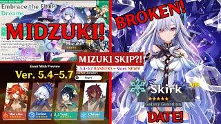 REALLY GOOD NEWS! SKIRK Broken, MIZUKI BLUNDER & 5.4-5.7 BANNER ROADMAP - Genshin Impact