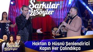 Haktan & Hüsnü Şenlendirici -  Kapın Her Çalındıkça