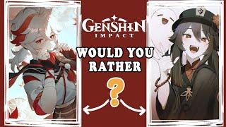 Would You Rather - Genshin Impact