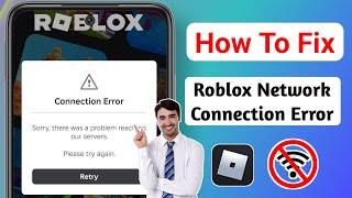 How To Fix Roblox Network Connection Problem in Android Mobile |Fix Roblox Internet Connection Error