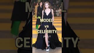 Models vs Celebrities: The Ultimate Showdown #shortsyoutube  #shorts  #fashion