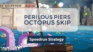 Cuphead - Perilous Piers Octopus Skip (Speedrun Strategy)