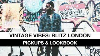 Vintage Vibes: Blitz London (Pickups & Lookbook)