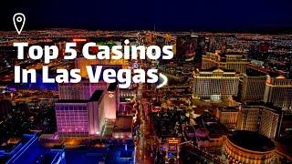 Top 5 Casinos in Las Vegas