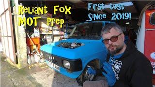 Reliant Fox - MOT preparation - first test since 2019!