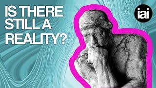 Reality after realism | Philosophers Hilary Lawson & Michael Della Rocca on the nature of reality