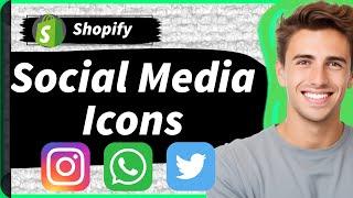 How To Add Social Media Icons In Shopify Footer [2025] Clickable Social Icons