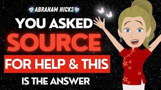 Abraham Hicks  You Asked Source for Help & This is the Answer! 