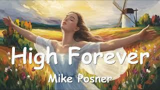 Mike Posner – High Forever (Lyrics) 