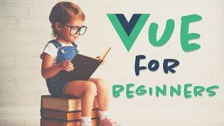 Vue for beginners: How to easily get up and running with VueJS