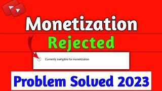 how to solve currently ineligible for monetization | currently ineligible for monetization problem