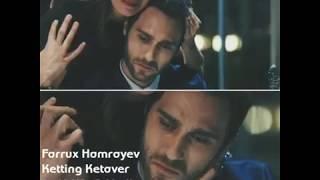 Farrux Hamrayev - Ketting Ketaver Official HD video