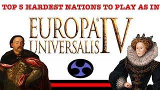 The Top 5 Hardest Nations to Play as in Europa Universalis 4