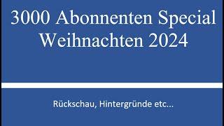 Weihnachts - 3000 Abonnenten Special 2024