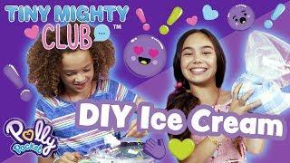 DIY Ice Cream| Tiny Mighty Club | Polly Pocket