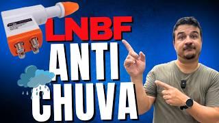 LNBF Anti Chuva Funciona? O que fazer para não ficar Sem Sinal!