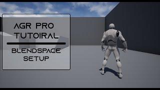 AGR PRO - AnimBP And Blendspace Tutoiral  (Part 1)