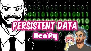 Persistent Data in Ren'Py - a friendly guide on how to make your game remember stuff