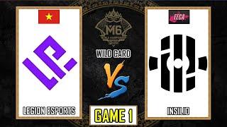 LEGION ESPORTS VS INSILIO - GAME 1 | M6 WILD CARD MLBB | LE VS INS [EN]