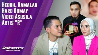 Heboh Ramalan Hard Gumay Terkait Video Asusila Artis Inisial R | Intens Investigasi | Eps 2222