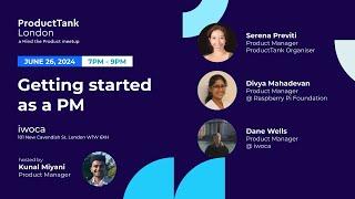 Getting started as a PM - ProductTank London