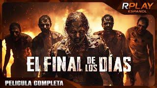 EL FINAL DE LOS DÍAS | PELICULA DE HORROR EN ESPANOL LATINO