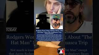 Rodgers Wont Stop Talking About “The Hat Man” Since His #Ayahuasca Trip? #aaronrodgers #nfl #shorts
